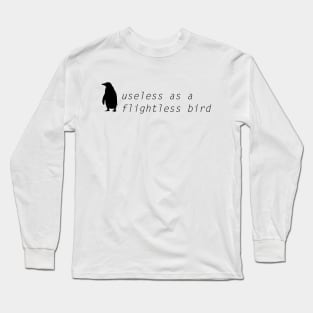 Useless Penguin Long Sleeve T-Shirt